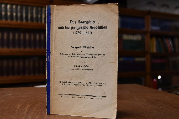 Das Saargebiet und die französische Revolution (1789-1801).