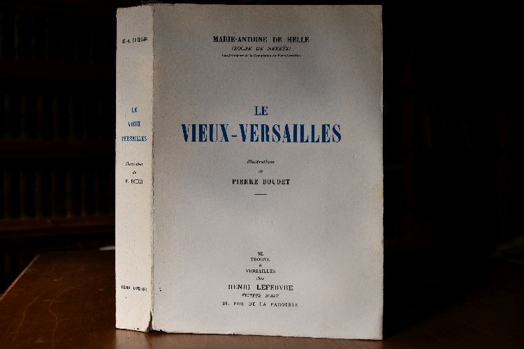 Le Vieux-Versailles. Tome I. Les Origines, La Cite Royale, Les Monuments et Hotels de nos jours.