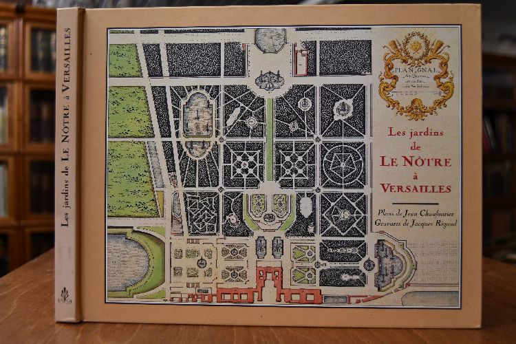 Les jardins de Le Notre a Versailles. Plans de Jean Chaufourier