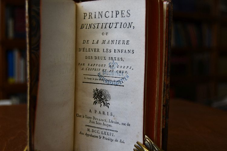 Principes d`Institution ou de la Maniere d`elever les Enfans des deux Sexes, par Rapport au Corps, a l`Esprit et au Coeur.