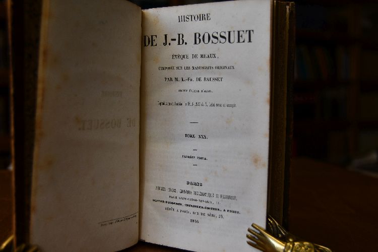 Histoire de J.-B. Bossuet Eveque de Meaux, composee sur les Manuscrits originaux. Premier partie (von 2)