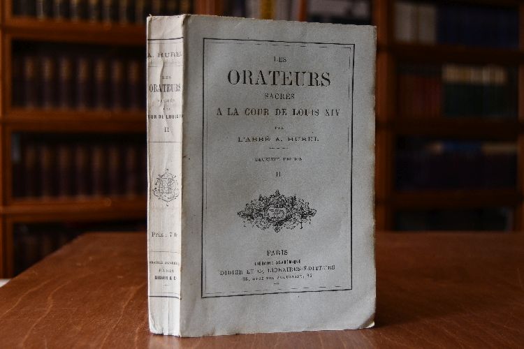 Les Orateurs sacres a la Cour de Louis XIV. Bd. 2 (apart).