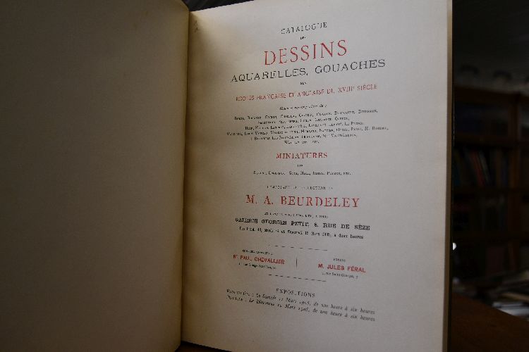 Galerie Georges Petit. Catalogue des Dessins, Aquarelles, Gouaches des Ecoles Francaise et Anglaise du XVIIIe siecle. La Collection de M. A. Beurdeley.
