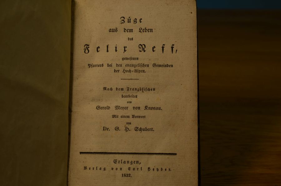 Züge aus dem Leben des Felix Neff gewesenen Pfarrers bei den evangelischen Gemeinden der Hoch-Alpen.