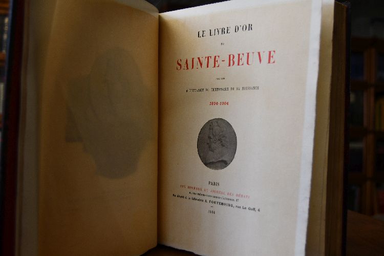 Le livre d`or de Sainte-Beuve publie a l`occasion du centenaire de sa naissance 1804-1904.