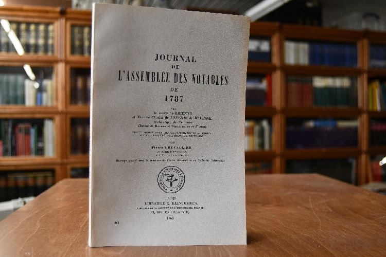 Journal de l`Assemblee des Notables de 1787 par le comte de Brienne et Etienne Charles de Lomenie de Brienne, archeveque de Toulouse.