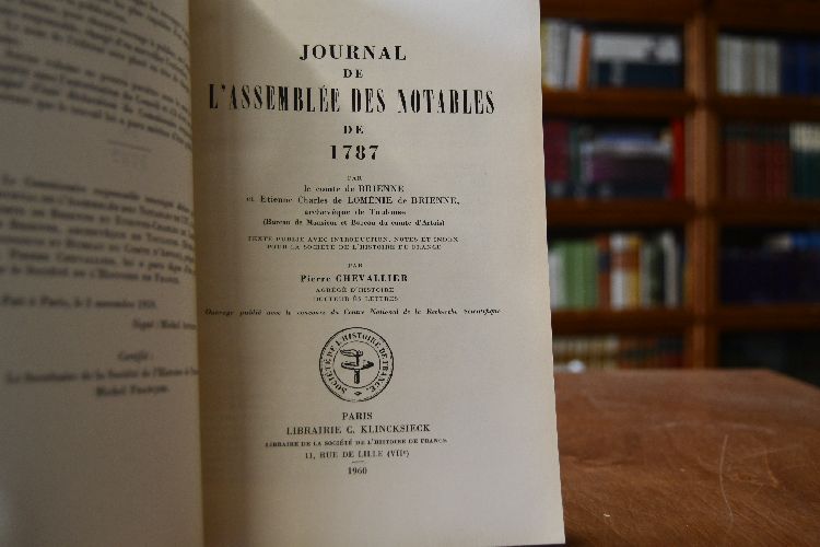Journal de l`Assemblee des Notables de 1787 par le comte de Brienne et Etienne Charles de Lomenie de Brienne, archeveque de Toulouse.