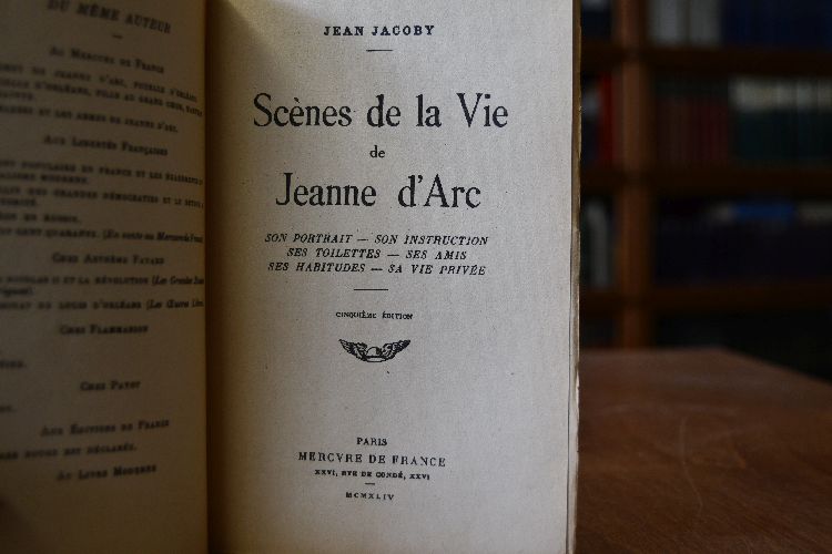 Scenes de la vie de Jeanne d`Arc. Son portrait, son Instruction, ses Toilettes, ses amies, ses Habitudes, sa vie privee