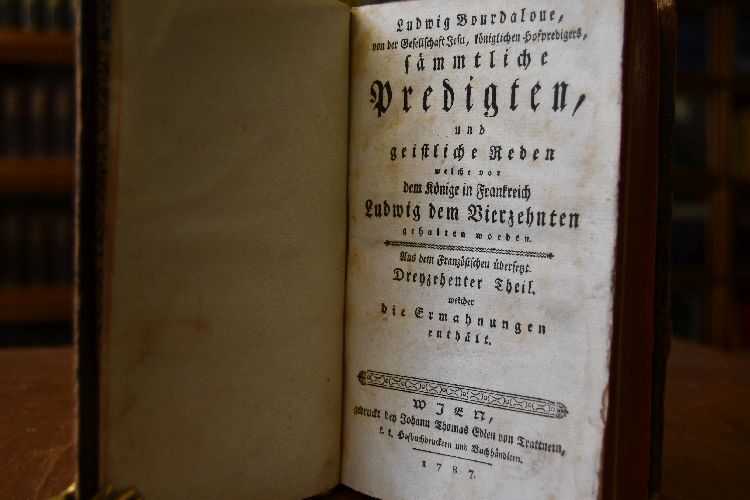 Sämmtliche Predigten, und geistlichen Reden welche vor dem Könige Ludwig dem Vierzehnten gehalten worden. Aus dem Französischen übersetzt. Dreyzehenter Theil welcher die Ermahnungen enthält (apart)