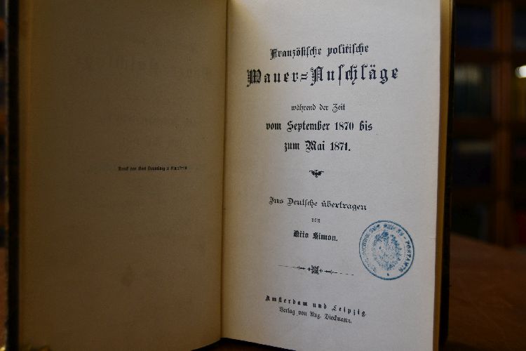 Franzöische politische Mauer-Anschläge während der Zeit vom September 1870 bis zum Mai 1871.