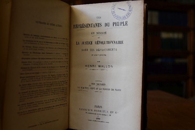 Les Representants du Peuple en Mission et la Justice revolutionnaire dans les Departements en l`an II (1793-1794). Tome troisieme + quatrieme (La Frontiere du Nord et l`Asace) apart.
