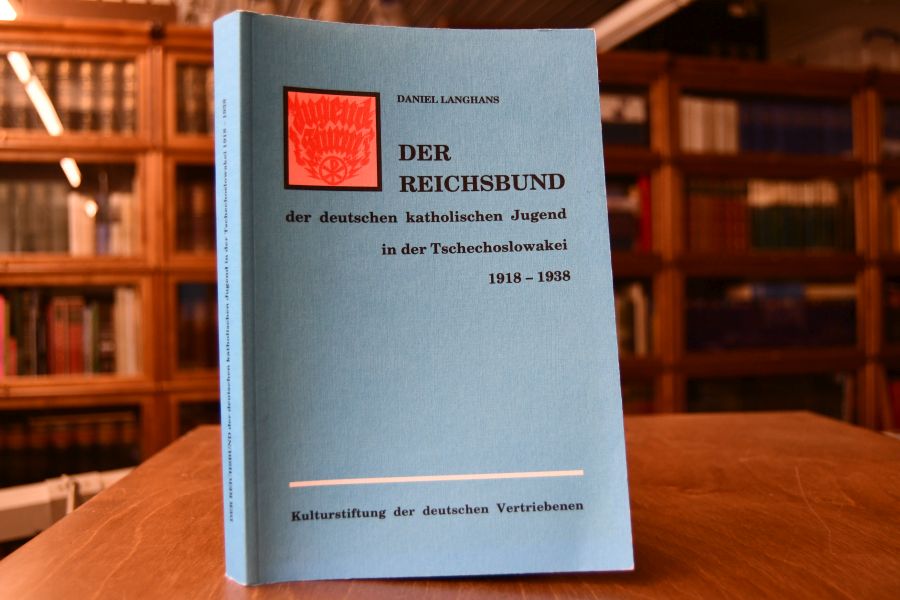 Der Reichsbund der deutschen katholischen Jugend in der Tschechoslowakei 1918-1938.