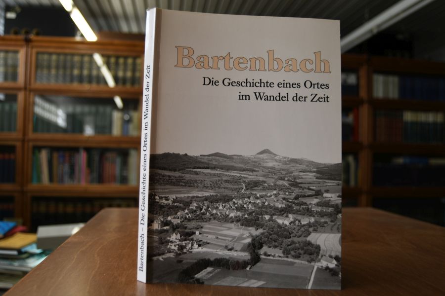 Bartenbach. Die Geschichte eines Ortes im Wandel der Zeit.