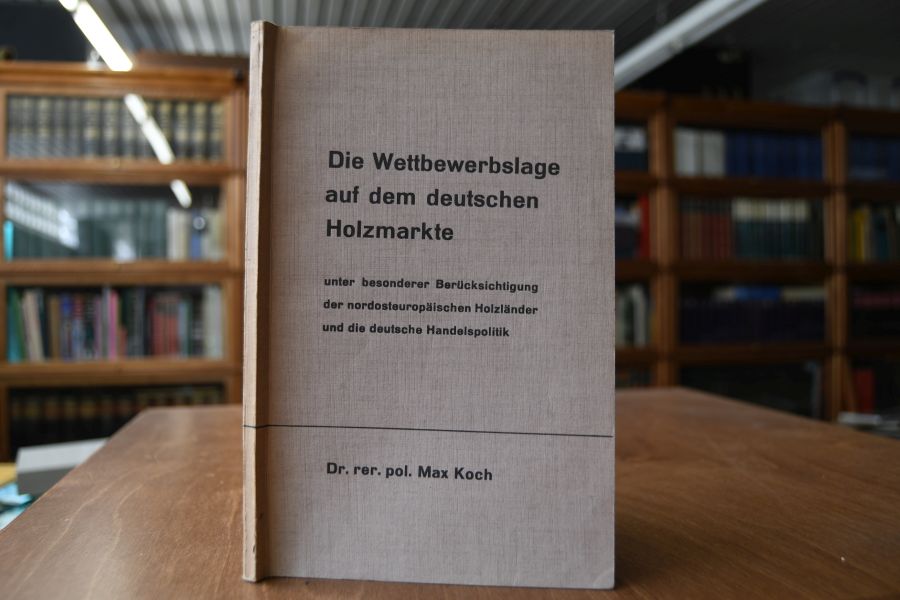 Die Wettbewerbslage auf dem deutschen Holzmarkte unter besonderer Berücksichtigung der nordosteuropäischen Holzländer und die deutsche Handelspolitik.