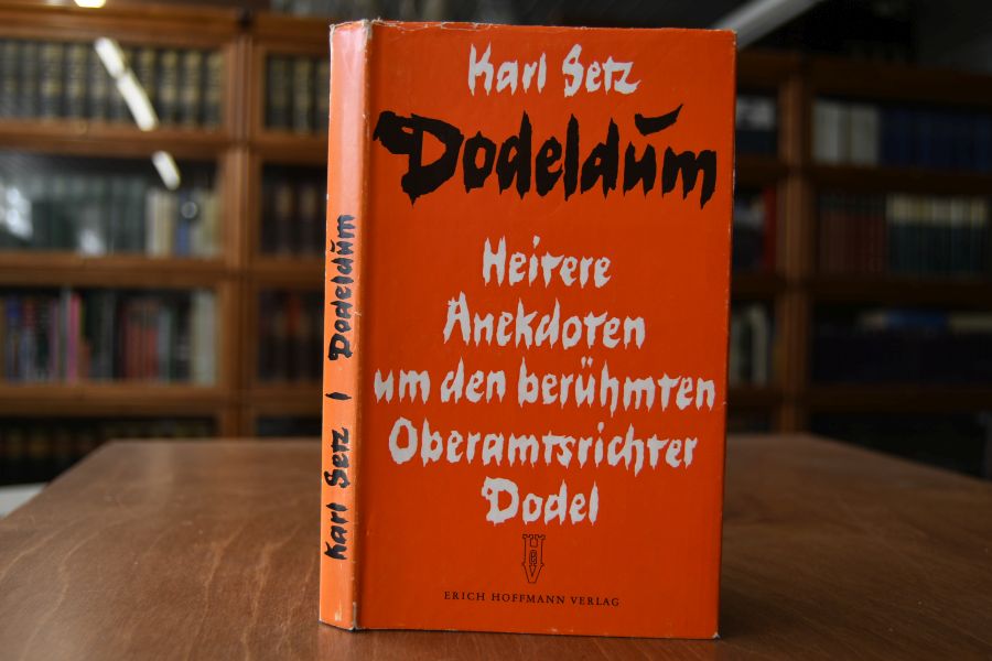 Dodeldum. Humoristische Geschichten um den berühmten Oberamtsrichter Dodel