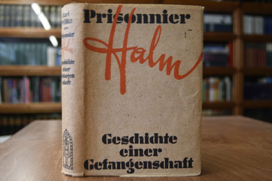 Prissonier Halm. Die Geschichte einer Gefangenschaft.