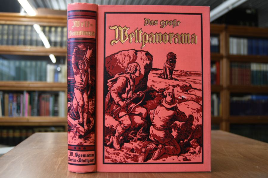 Das grosse Welt-Panorama der Reisen, Abenteuer, Wunder, Entdeckungen und Kulturtaten in Wort und Bild. Ein Jahrbuch für alle Gebildeten. 3. Band.