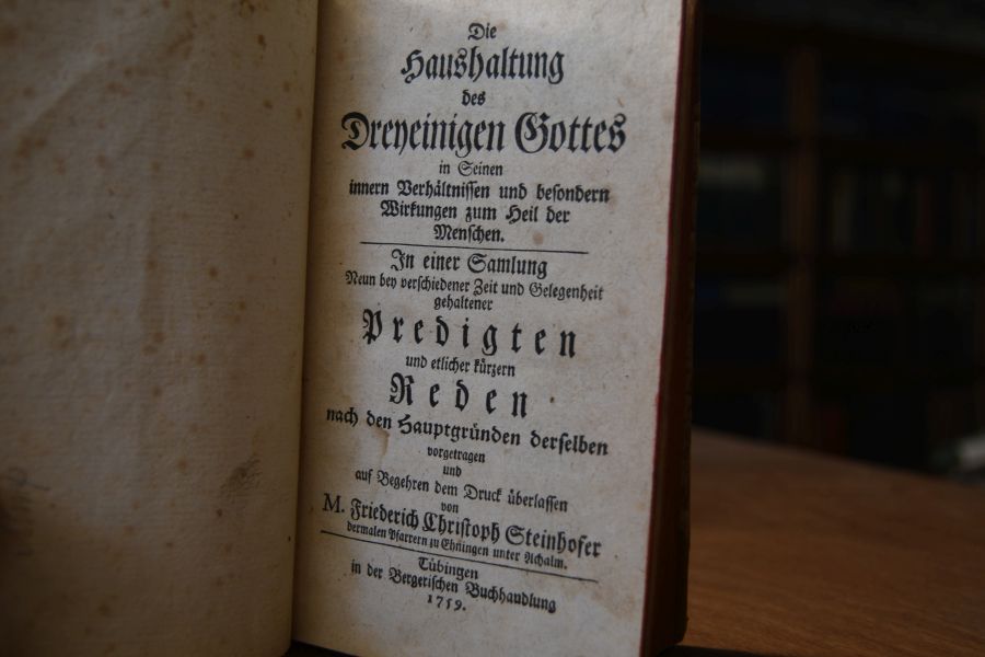 Die Haushaltung des Dreyeinigen Gottes in Seinen innern Verhältnissen und besondern Wirkungen zum Heil der Menschen. In einer Sammlung Neun bey verschiedener Zeit und Gelegenheit gehaltener Predigten und etlicher kürzern Reden nach den Hauptgründen derselben vorgetragen und auf Begehren dem Druck überlassen.