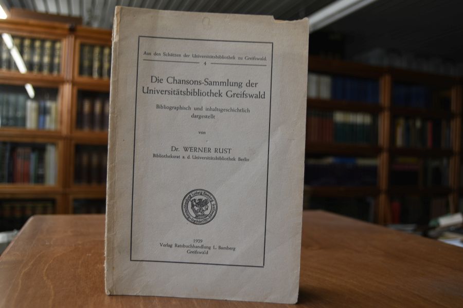 Die Chansons-Sammlung der Universitätsbibliothek Greifswald. Bibliographisch und geschichtlich dargestellt.
