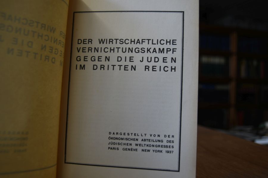 Der wirtschaftliche Vernichtungskampf gegen die Juden im Dritten Reich.