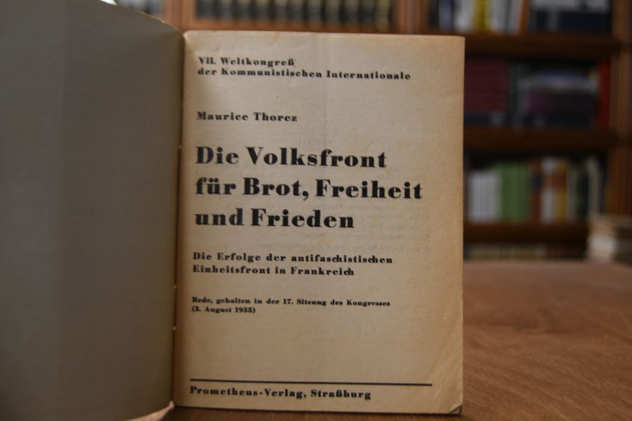 Die Volksfront für Brot, Freiheit und Frieden. Die Erfolge der antifaschischtischen Einheitsfront in Frankreich. Rede gehalten in der 17. Sitzung des Kongresses (3. August 1935).