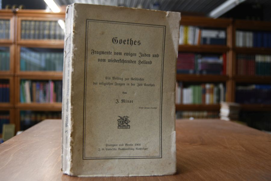 Goethes Fragmente vom ewigen Juden und vom wiederkehrenden Heiland. Ein Beitrag zur Geschichte der religiösen Fragen in der Zeit Goethes.