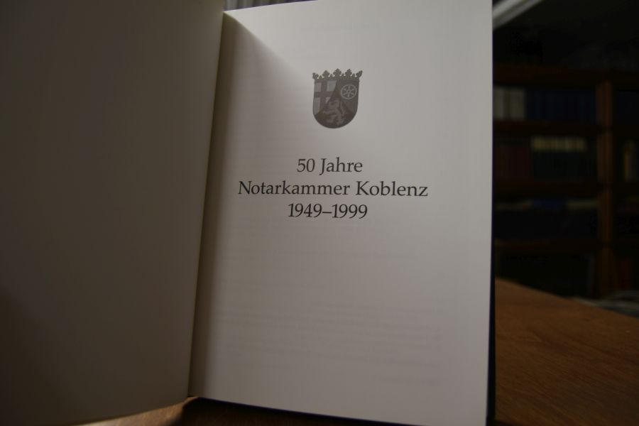50 Jahre Notarkammer Koblenz 1949 - 1999.