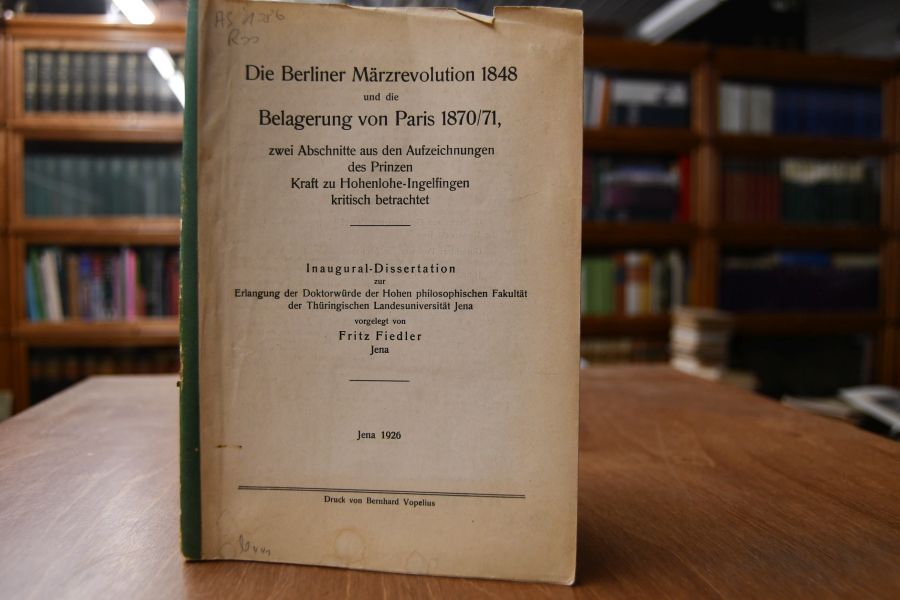 Die Berliner Märzrevolution 1848 und die Belagerung von Paris 1870/71, zwei Abschnitte aus den Aufzeichnungen des Prinzen Kraft zu Hohenlohe-Ingelfingen kritisch betrachtet.