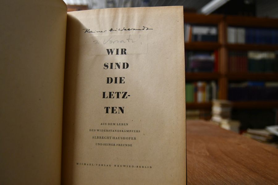 Wir sind die Letzten. Aus dem Leben des Widerstandskämpfers Albrecht Haushofer und seiner Freunde.