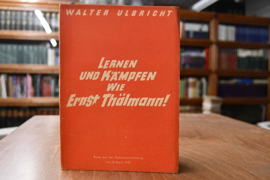 Lernen und kämpfen wie Ernst Thälmann. Rede auf der Festveranstaltung in Berlin am 15. April 1951.