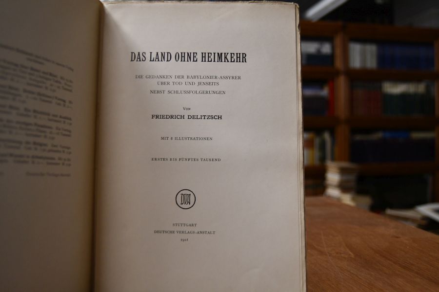 Das Land ohne Heimkehr. Die Gedanken der Babylonier-Assyrer über Tod und Jenseits nebst Schlussfolgerungen.