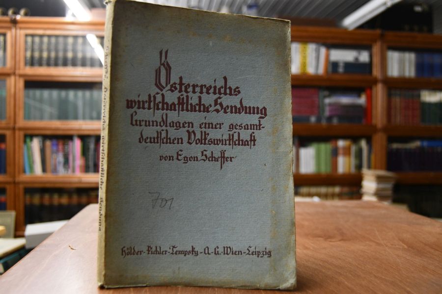 Österreichs wirtschaftliche Sendung. Grundlagen einer gesamtdeutschen Volkswirtschaft.