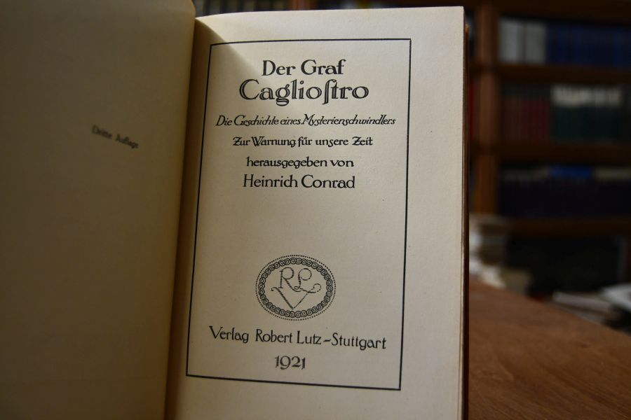 Der Graf Cagliostro. Die Geschichte eines Mysterienschwindlers. Zur Warnung für unsere Zeit.
