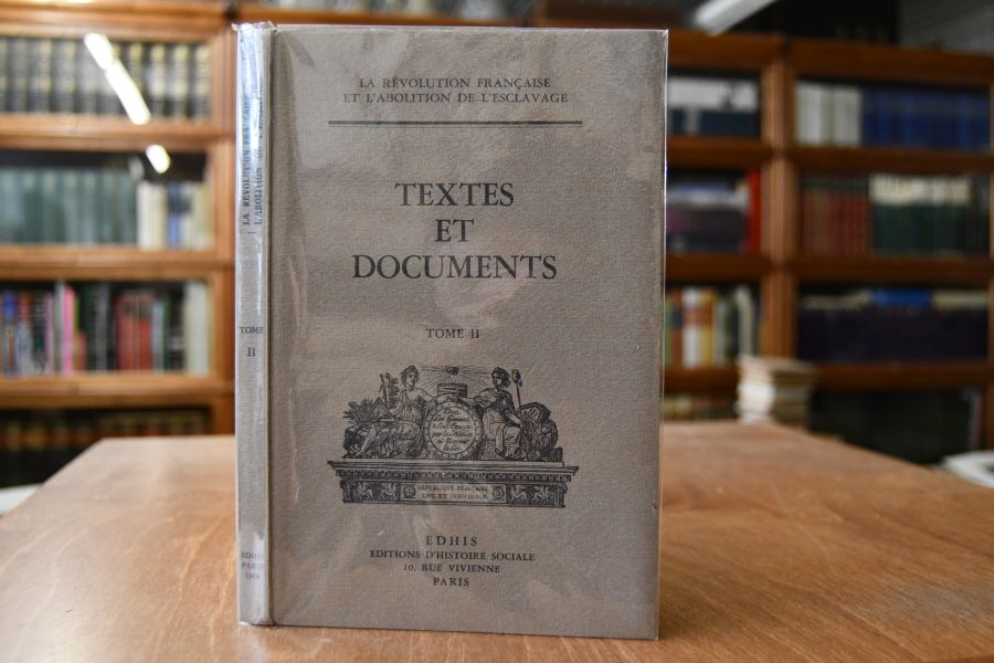 La Revolution Francaise et l`Abolition de l`Esclavage. Tom. II Traite des Noirs et Esclavage.
