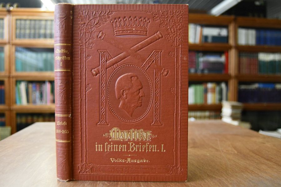 General-Feldmarschall Graf von Moltke in seinen Briefen. Mit einem Charakterbilde des Verewigten. Erster Theil (von 2) 1800-1855.