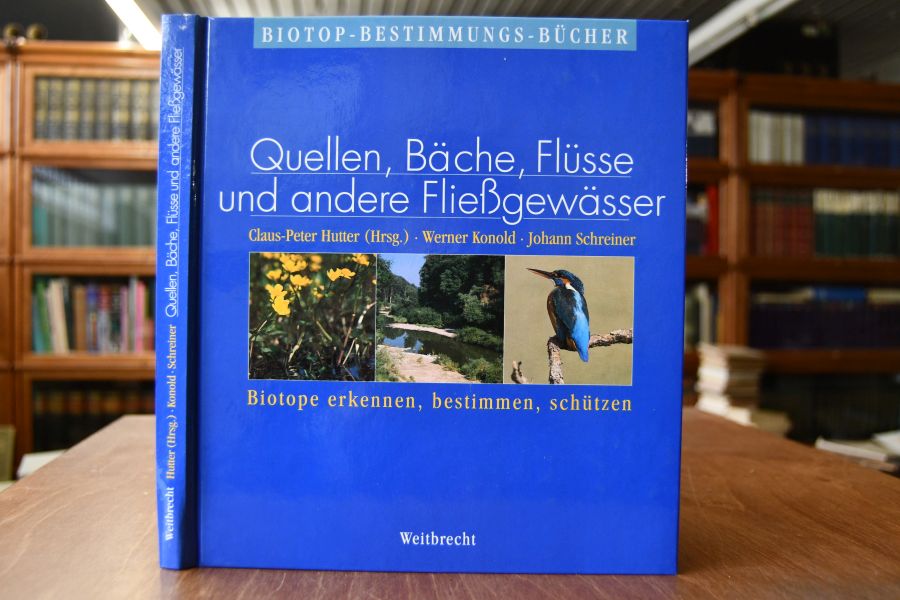 Quellen, Bäche, Flüsse und andere Fliessgewässer. Biotope erkennen, bestimmen, schützen.