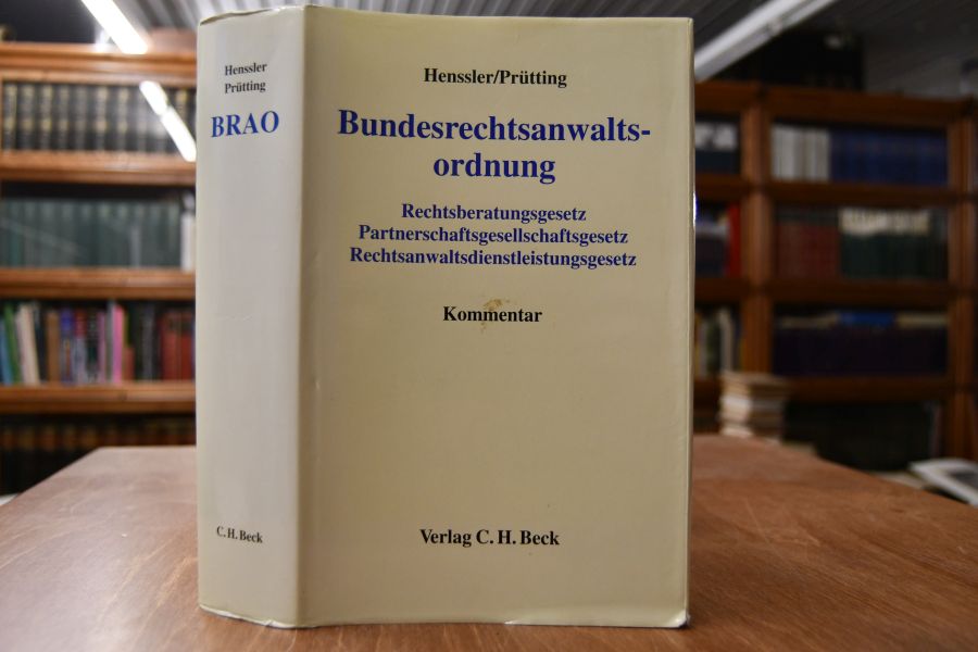 Bundesrechtsanwaltsordnung. Mit Rechtsanwaltsprüfungsgesetz, Rechtsberatungsgesetz, Partnerschaftsgesellschaftsgesetz, Rechtsanwaltsdienstleistungsgesetz und Eignungsprüfungsgesetz ; Kommentar.