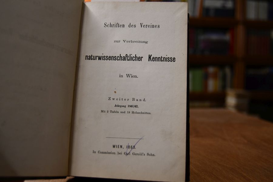 Schriften des Vereines zur Verbreitung naturwissenschaftlicher Kenntnisse in Wien. Zweiter Band. Jahrgang 1861/62.