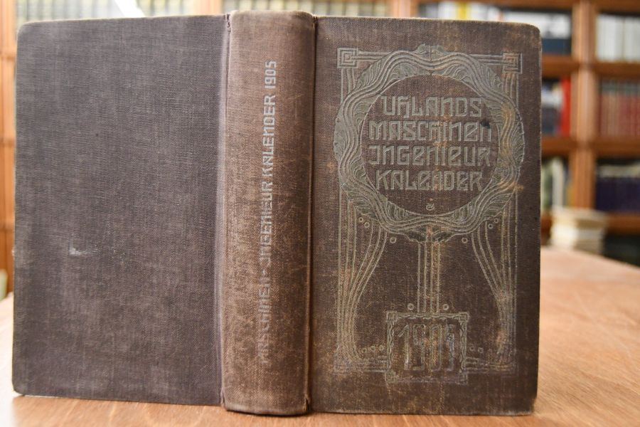 Kalender für Maschinen-Ingenieure 1905. In zwei Theilen; Erster Theil Taschenbuch, zweiter Theil Für den Konstruktionstisch.