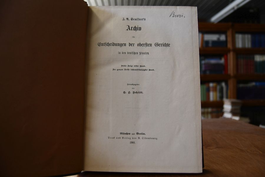 Archiv für Entscheidungen der obersten Gerichte in den deutschen Staaten. Dritte Folge 1.-6. und 8.-11. Band. Der ganzen Reihe 56.-61. und 63.-66. Bd. und 2 Bde. Generalregister für die Bde. 1-10 der dritten Folge.