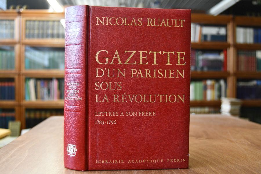 Gazette d`un Parisien sous la Revolution. Lettres a son frere 1783-1796.