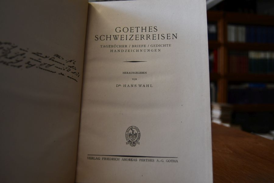 Goethes Schweizerreisen. Tagebücher, Briefe, Gedichte, Handzeichnungen.