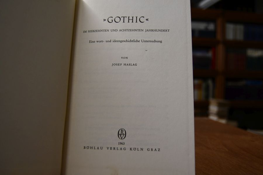 "Gothic" im siebzehnten und achtzehnten Jahrhundert. Eine wort- und ideengeschichtliche Untersuchung.