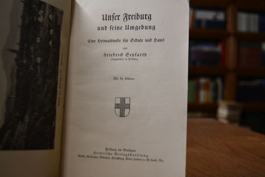 Unser Freiburg und seine Umgebung. Eine Heimatkunde für Schule und Haus.