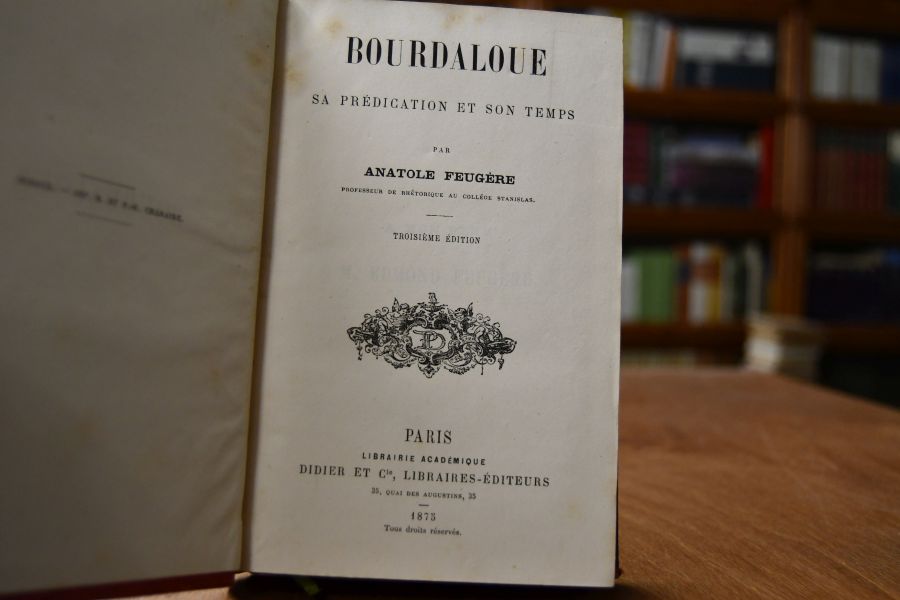 Bourdaloue. Sa predication et son temps.