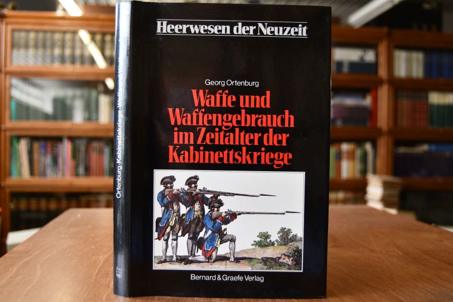 Waffe und Waffengebrauch im Zeitalter der Kabinettskriege.