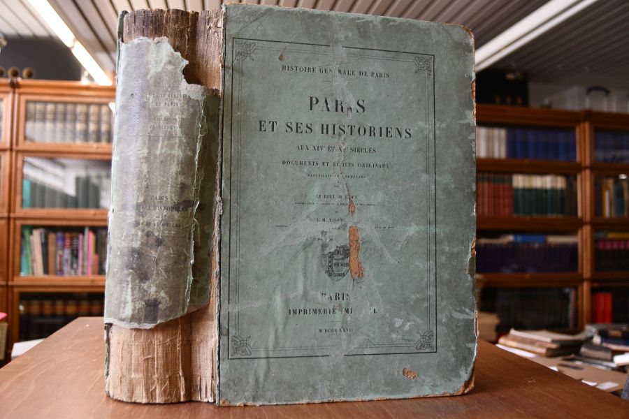 Histoire Generale de Paris. Paris et ses Historiens aux XIVe et XVe Siecles documents et ecrits originaux recueillis et commentes.