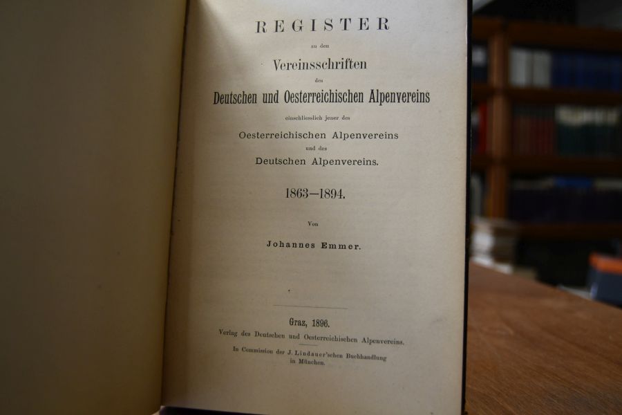 Register zu den Vereinsschriften des Deutschen und Oesterreichischen Alpenvereins einschließlich jener des Oesterreichischen Alpenvereins und des Deutschen Alpenvereins 1863 - 1894.