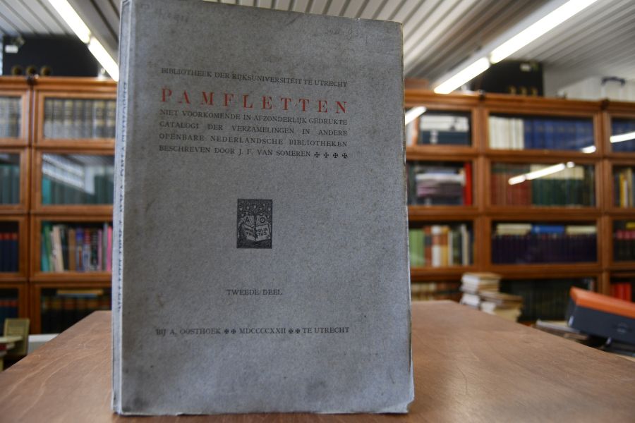 Bibliotheek der Rijksuniversiteit te Utrecht Pamfletten niet voorkommende in afzonderlijk gedrukte Catalogi der Verzamelingen in andere openbare Nederlandsche Bibliotheken beschreven. Tweede Deel (von 2) apart.