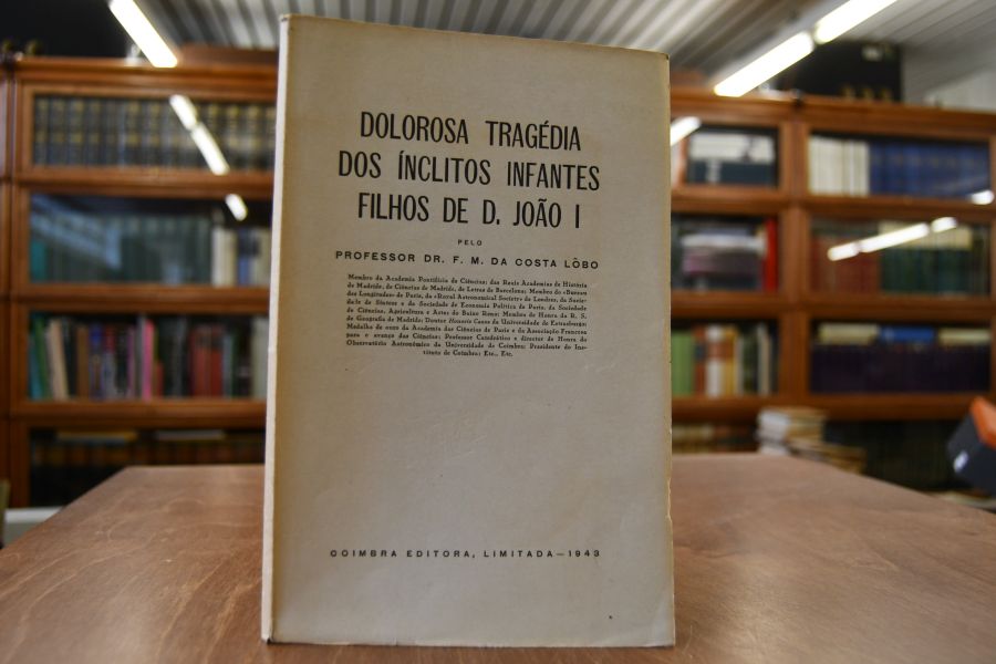 Dolorosa Tragedia dos inclitos infantes filhos de D. Joao I.